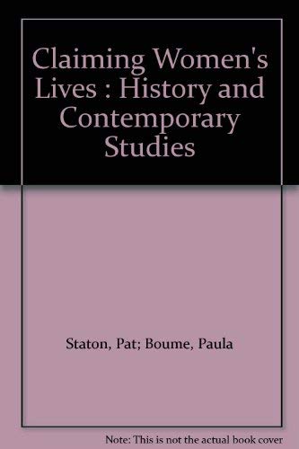 Claiming Women's Lives : History and Contemporary Studies