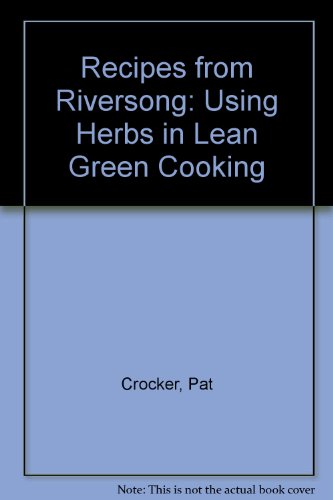 Recipes from Riversong Using Herbs in Lean Green Cooking