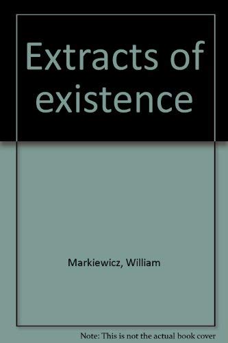 Extracts of Existence