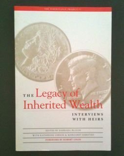 The legacy of inherited wealth: Interviews with heirs
