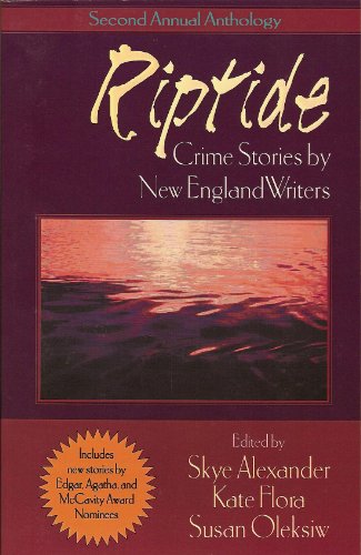 RIPTIDE: Crime Stories By New England Writers, Second Annual Anthology