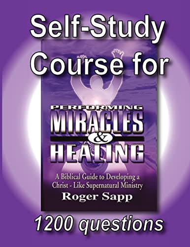 Self-Study Course for Performing Miracles and Healing: Companion Study Course for the Book Performing Miracles and Healing
Self-Study Course for Performing Miracles and Healing: Companion Study Course for the Book Performing Miracles and Healing
