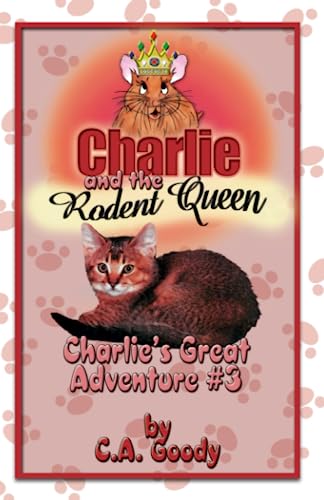 Charlie and the Rodent Queen: Charlie's Great Adventure #3