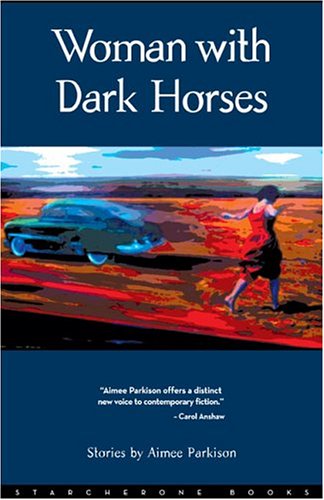 Woman with Dark Horses (Stories)