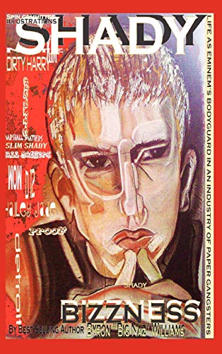Shady Bizzness' Life As Eminem's Bodyguard in an Industry of Paper Gangsters
Shady Bizzness' Life As Eminem's Bodyguard in an Industry of Paper Gangsters