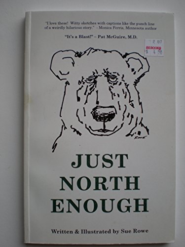 Just North Enough {FIRST EDITION}