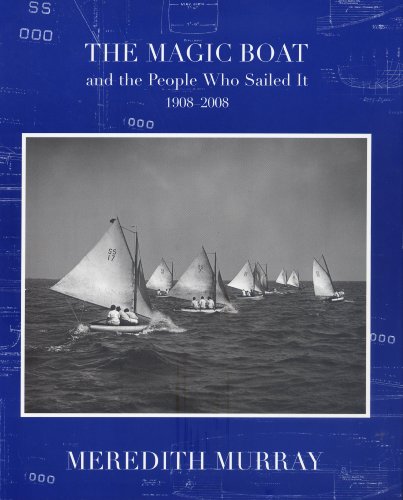 The Magic Boat and the People Who Sailed it 1908-2008