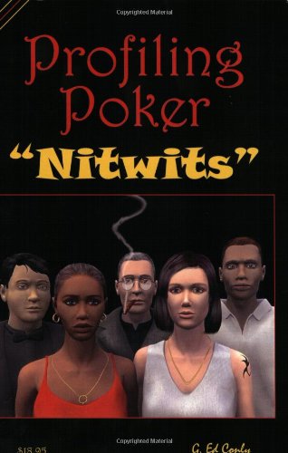 Profiling Poker "Nitwits"