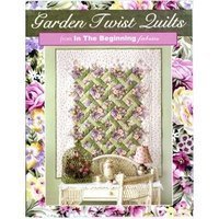 Garden Twist Quilts from in the Beginning Fabrics