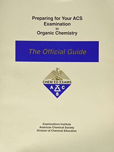 Preparing for you ACS Examination in Physical Chemistry : The Official Guide
Preparing for you ACS Examination in Physical Chemistry : The Official Guide