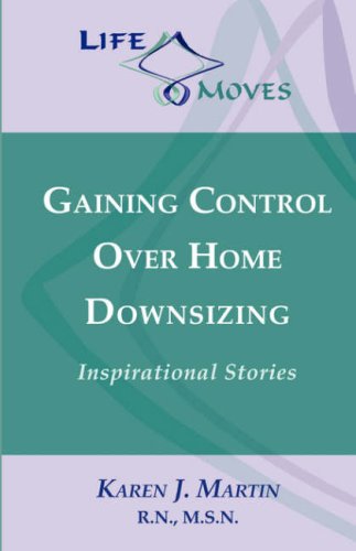 Gaining Control over Home Downsizing: Inspirational Stories