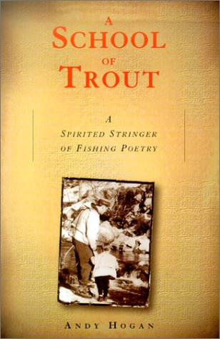 School of Trout: Spirited Stringer of Fishing Poetry