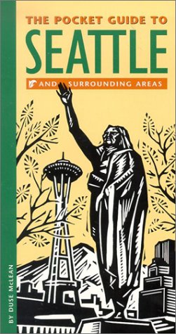 The Pocket Guide to Seattle and Surrounding Areas