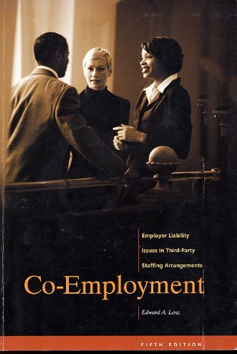 Co-Employment: Employer Liability Issues in Third-Party Staffing Arrangements