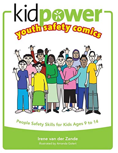 Kidpower Youth Safety Comics : People Safety Skills for Kids Ages 9-14