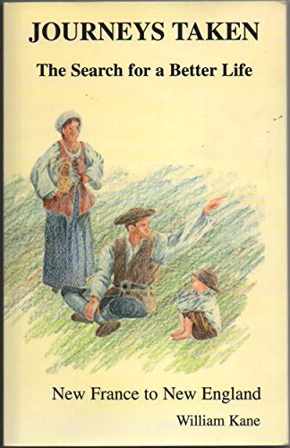 Journeys Taken: The Search for a Better Life: New France to New England, 1600-2000
Journeys Taken: The Search for a Better Life: New France to New England, 1600-2000