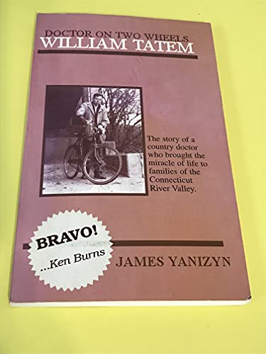 Doctor on two wheels: William Tatem : the story of a country doctor
Doctor on two wheels: William Tatem : the story of a country doctor