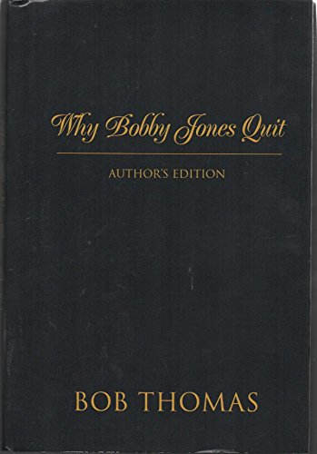 Why Bobby Jones Quit Author's Edition