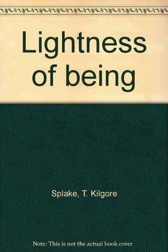 LIGHTNESS OF BEING