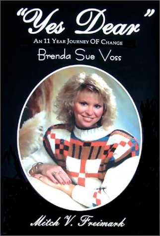 "Yes Dear" in Memory of My Loving Wife - Brenda Sue Voss