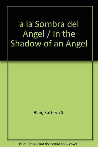 A La Sombra Del Angel / In the Shadow of an Angel (Spanish Edition)