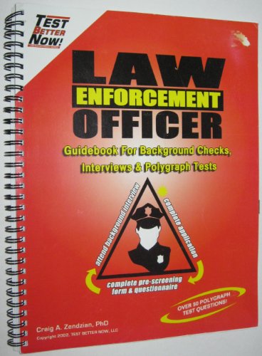Law Enforcement Officer: Guidebook for Background Checks and Polygraph Tests