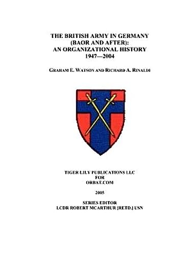 British Army in Germany : An Organizational History 1947-2004