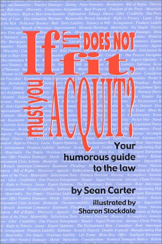 If It Does Not Fit, Must You Acquit? : Your Humorous Guide to the Law