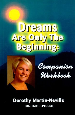 Dreams Are Only The Beginning: Companion Workbook