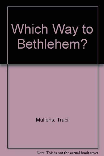 Which Way to Bethlehem?