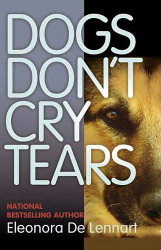 Dogs Don't Cry Tears Understanding the Emotional Pain of Animals