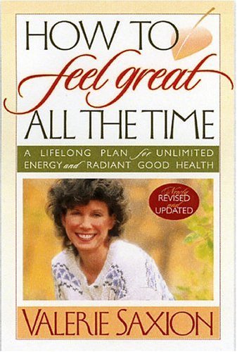 How to Feel Great All the Time: A Lifelong Plan for Unlimited Energy and Radiant Good Health
How to Feel Great All the Time: A Lifelong Plan for Unlimited Energy and Radiant Good Health