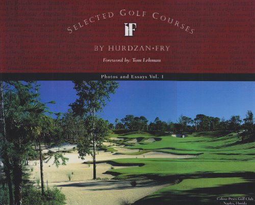 SELECTED GOLF COURSES Photos and Essay Volume 1