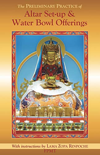 The Preliminary Practice of Altar Set-up & Water Bowl Offerings