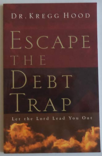 Escape the Debt Trap: Let the Lord Lead You Out