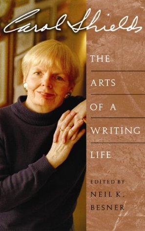 Carol Shields: the Arts of a Writing Life