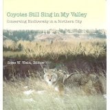 Coyotes Still Sing in My Valley: Conserving Biodiversity in a Northern City