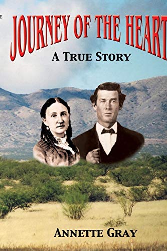 Journey of the Heart: The true story of Mamie Aguirre (1844-1906), A Southern Belle in the "Wild ...