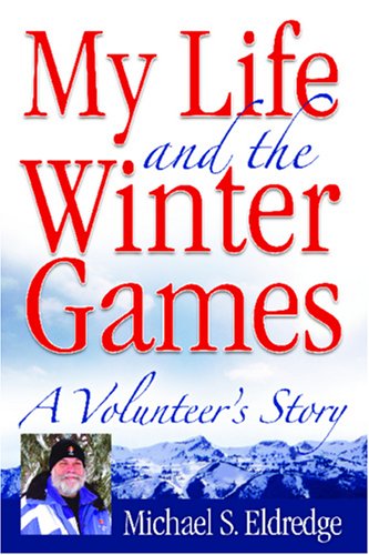 My Life And The Winter Games: A Volunteer's Story
