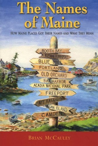 The Names of Maine : Brian McCauley, Matthew Dimock (Paperback, 2005)
