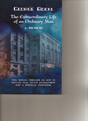 The Extraordinary Life of an Ordinary Man: A Memoir
