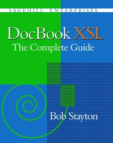 Docbook SLl: The Complete Guide {SECOND EDITION}