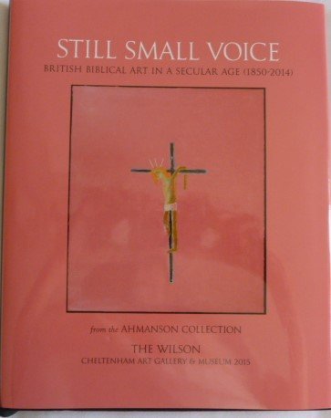 Still Small Voice: British Biblical Art in a Secular Age (1850-2014)