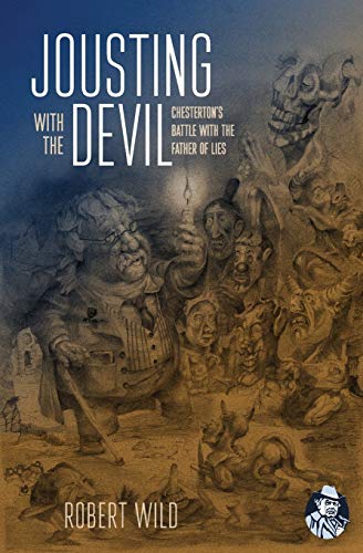 Jousting with the Devil: Chesterton's Battle with the Father of Lies