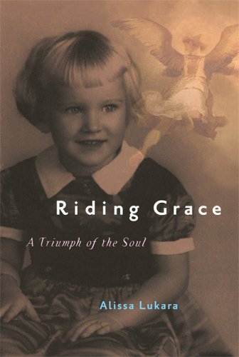Riding Grace A Triumph of the Soul (Signed)