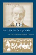 Brief Account of the Life and Labors of George Muller