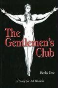 The Gentlemen's Club: A Story for All Women