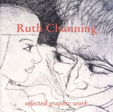 Ruth Channing-selected Graphic Work