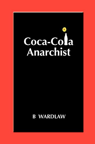 Coca-Cola Anarchist (Signed Copy)