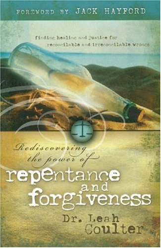 Rediscovering the Power of Repentance and Forgiveness